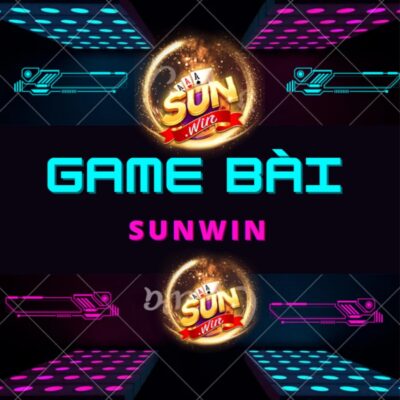 Game bài Sunwin đáng chơi nhất